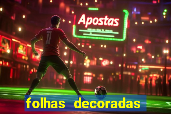 folhas decoradas para imprimir